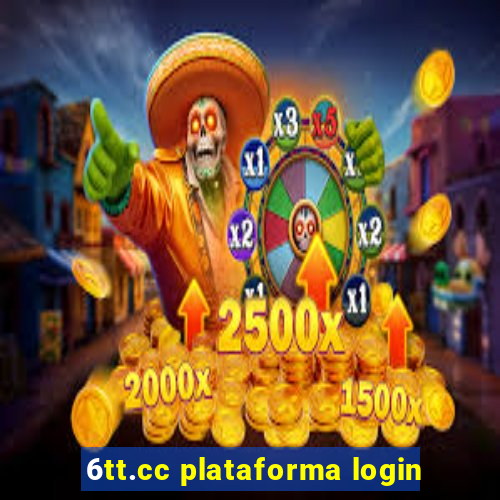 6tt.cc plataforma login